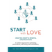 Start with Love: Creating Smart & Mindful Organizations