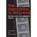 The Inquisition in Hollywood: Politics in the Film Community, 1930-60