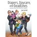 Diapers, Daycare, and Deadlines Survival Hacks for Super Busy Parents