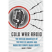 Cold War Radio: The Russian Broadcasts of the Voice of America and Radio Free Europe/Radio Liberty