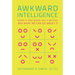 Awkward Intelligence: Where AI Goes Wrong, Why It Matters, and What We Can Do about It