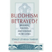 Buddhism Betrayed?: Religion, Politics, and Violence in Sri Lanka