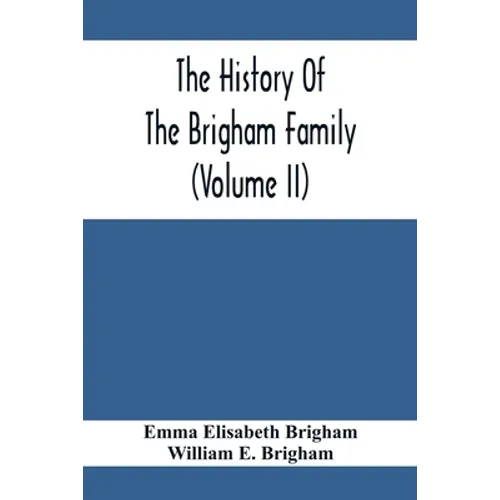 The History Of The Brigham Family (Volume Ii)