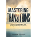 Mastering Transitions: Biblical Principles and Key Strategies for Advancement
