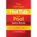 The Ultimate Hot Tub and Pool $Ales Book: Discover How to Double Your $Ales in 7 Days