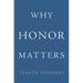 Why Honor Matters