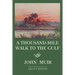 A Thousand-Mile Walk To The Gulf - Legacy Edition: A Great Hike To The Gulf Of Mexico, Florida, And The Atlantic Ocean