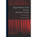 Equipment for Stage Production; a Manual of Scene Building