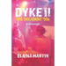 DYKE II, The Decadent '90s: a memoir