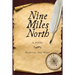 Nine Miles North