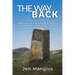 The Way Back: Reflections, Practices, and Rituals to Help You Bring Home the Wisdom of Your Pilgrimage