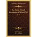 The Great French Revolution 1789 to 1793 V2