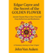 Edgar Cayce and the Secret of the Golden Flower