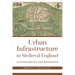 Urban Infrastructure in Medieval England: Sustainability and Resilience