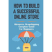 How To Build A Successful Online Store: Aliexpress Dropshipping Complete Guide For Beginners: How To Promote Webstore Using Internet Marketing