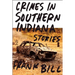 Crimes in Southern Indiana: Stories