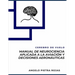 Manual de Neurociencia aplicada a la aviación y decisiones aeronáuticas