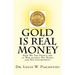 Gold Is Real Money: How We The People Are At War Against Big Banks And Big Government