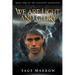 We Are Light and Glory