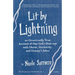Lit by Lightning: An Occasionally True Account of One Girl's Dust-ups with Ghosts, Electricity, and Granny's Ashes