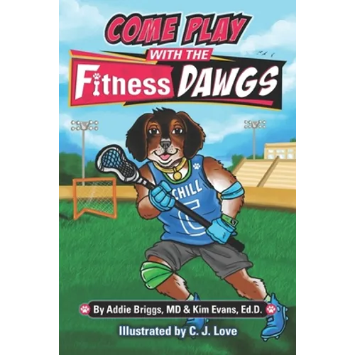 COME PLAY WITH THE Fitness DAWGS