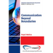 Communication Beyond Boundaries
