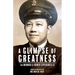 A Glimpse of Greatness: The Memoir of Irineo Esperancilla