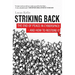 Striking Back: The End of Peace in Cyberspace - And How to Restore It