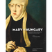 Mary of Hungary, Renaissance Patron and Collector: Gender, Art and Culture