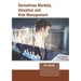 Derivatives Markets, Valuation and Risk Management
