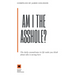 Am I The Asshole