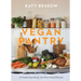 Vegan Pantry: 10 Staple Ingredients, 100 Plant-Based Recipes