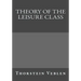 Theory of the Leisure Class