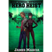 High Shool Heroes III: Hero Heist