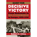 Quest for Decisive Victory: From Stalemate to Blitzkrieg in Europe, 1899-1940