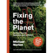 Fixing the Planet: An Overview for Optimists and Activists