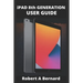 iPAD 8th GENERATION USER GUIDE: A Complete Step By Step Guide To Master The New iPad 8th generation For Beginners, Seniors And Pro's With advance, Tri