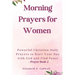 Morning Prayers for Women: Powerful Christian Daily Prayers to Start Your Day with God and Find Peace - Prayer Book 2