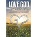 Love God Love Peoples: A Bible Study for the Curious