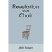 Revelation in a Chair: An Autobiographical Journey to Jesus