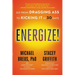 Energize!: Go from Dragging Ass to Kicking It in 30 Days