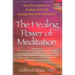 The Healing Power of Meditation: Your Prescription for Getting Well and Staying Well with Meditation [With CD]