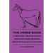 The Horse Book - A Practical Treatise On The American Horse Breeding Industry A Allied To The Farm