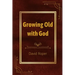 Growing Old with God