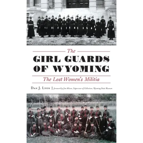 The Girl Guards of Wyoming: The Lost Women's Militia