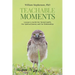 Teachable Moments: Lessons to Enrich Our Mental Health, Our Spiritual Journey and Our Relationships