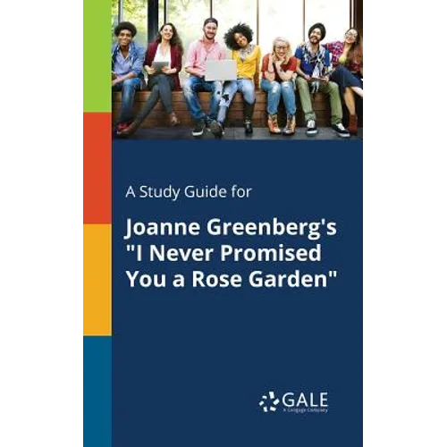 A Study Guide for Joanne Greenberg's "I Never Promised You a Rose Garden"