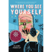 Where You See Yourself
