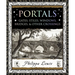 Portals: Gates, Stiles, Windows, Bridges & Other Crossings