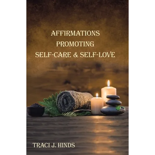 Affirmations Promoting Self-Care & Self-Love
